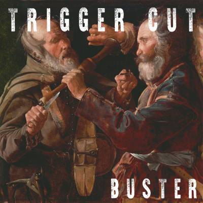 Trigger Cut - Buster (Chronique)