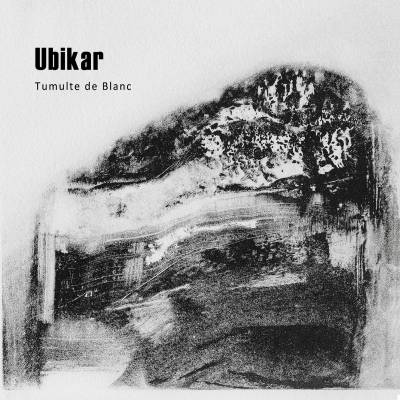 Ubikar - Tumulte de Blanc (chronique)