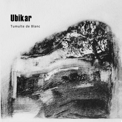 Ubikar - Tumulte de Blanc