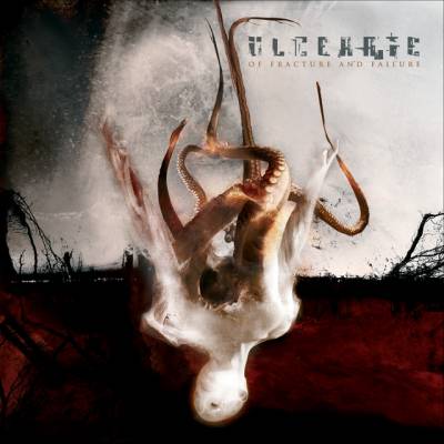 Ulcerate - Of Fracture And Failure