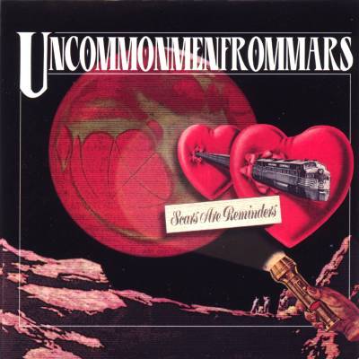 Uncommonmenfrommars - Scars are Reminders (chronique)