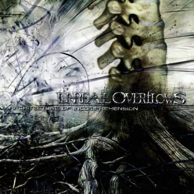 Unreal Overflows - Architecture of Incomprehension (chronique)