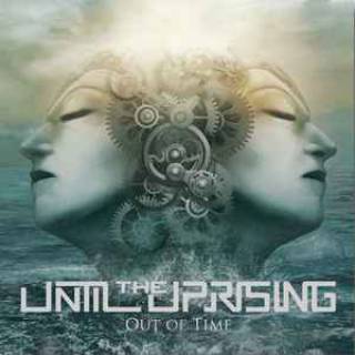 Until The Uprising - Out of time