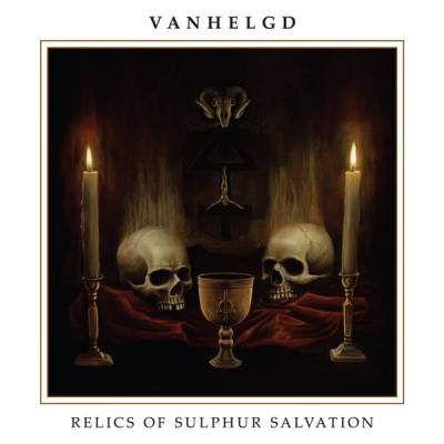 Vanhelgd - Relics of Sulphur Salvation