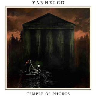 Vanhelgd - Temple of Phobos (chronique)