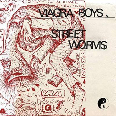 Viagra Boys - Street Worms - Viagra Boys - Street Worms