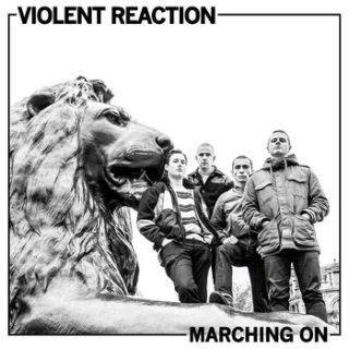 Violent Reaction - Marching On