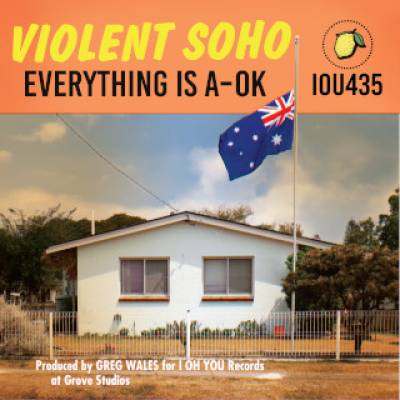 Violent Soho - Everything is A-OK