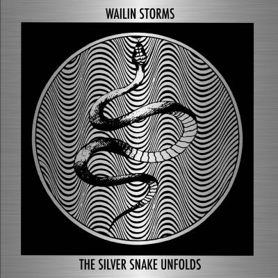 Wailin Storms - The Silver Snake unfolds (chronique)