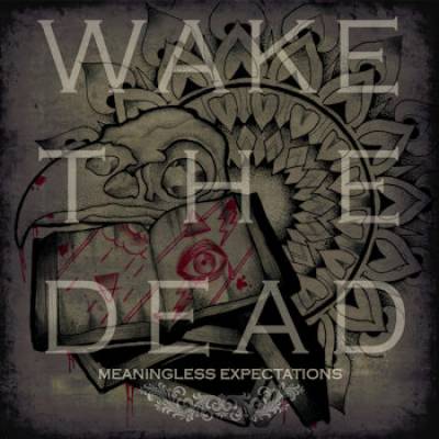 Wake The Dead - Meaningless Expectations (chronique)