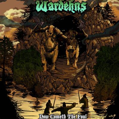 Wardehns - Now Cometh The Foul  (chronique)