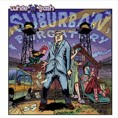 White Trash - Suburban Purgatory (chronique)