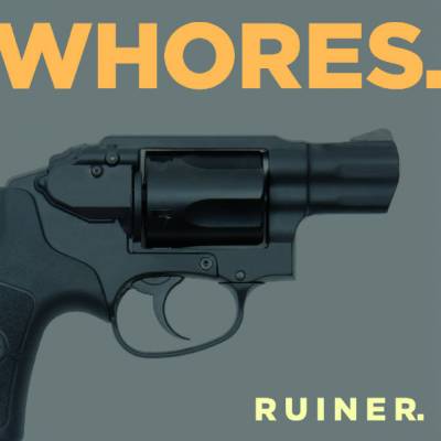 Whores - Ruiner