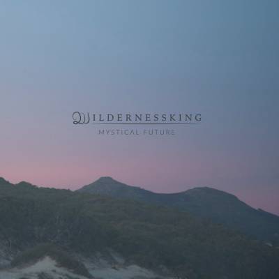 Wildernessking - Mystical Future