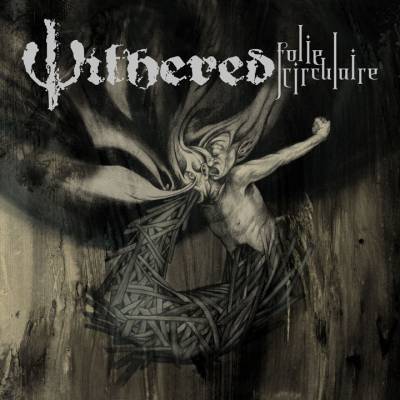 Withered - Folie Circulaire