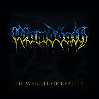 Wombbath - The Weight Of Reality (chronique)