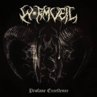 Wormveil - Profane Excellence