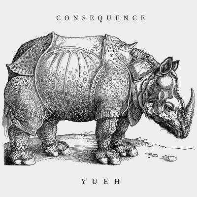 Yuëh - CONSEQUENCE