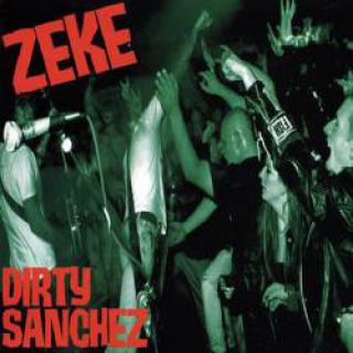 Zeke - Dirty Sanchez (chronique)