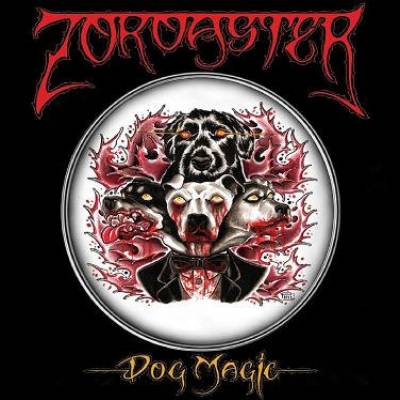 Zoroaster - Dog Magic (chronique)