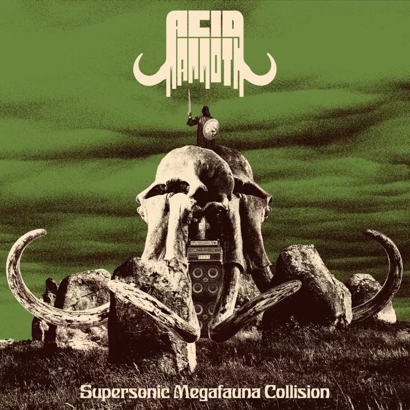 chronique : Acid Mammoth - Supersonic Megafauna Collision chronique Acid Mammoth - Supersonic Megafauna Collision