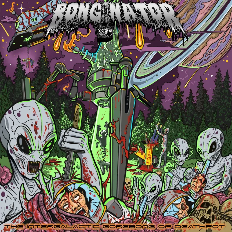chronique Bonginator - The Intergalactic Gorebong of Deathpot