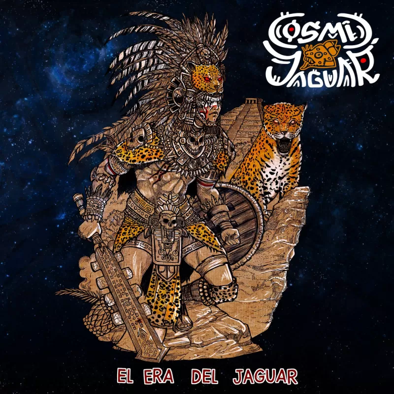chronique : Cosmic Jaguar - El Era del Jaguar chronique Cosmic Jaguar - El Era del Jaguar