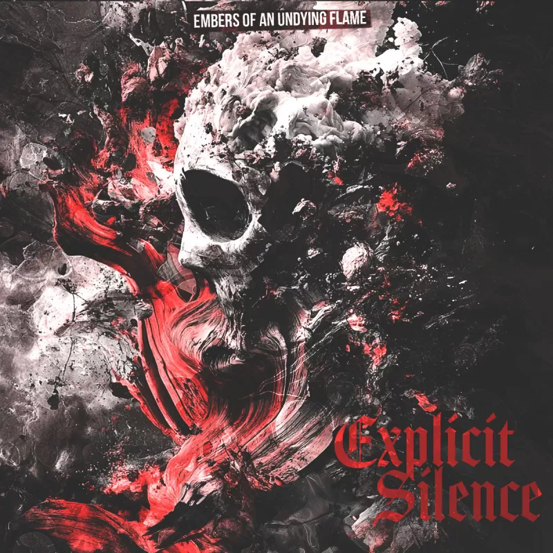 chronique : Explicit Silence - Embers of an Undying Flame chronique Explicit Silence - Embers of an Undying Flame