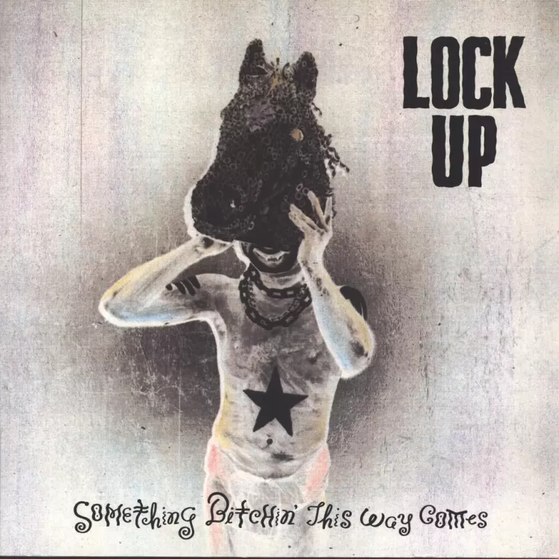 chronique Lock Up (USA) - Something Bitchin' This Way Comes