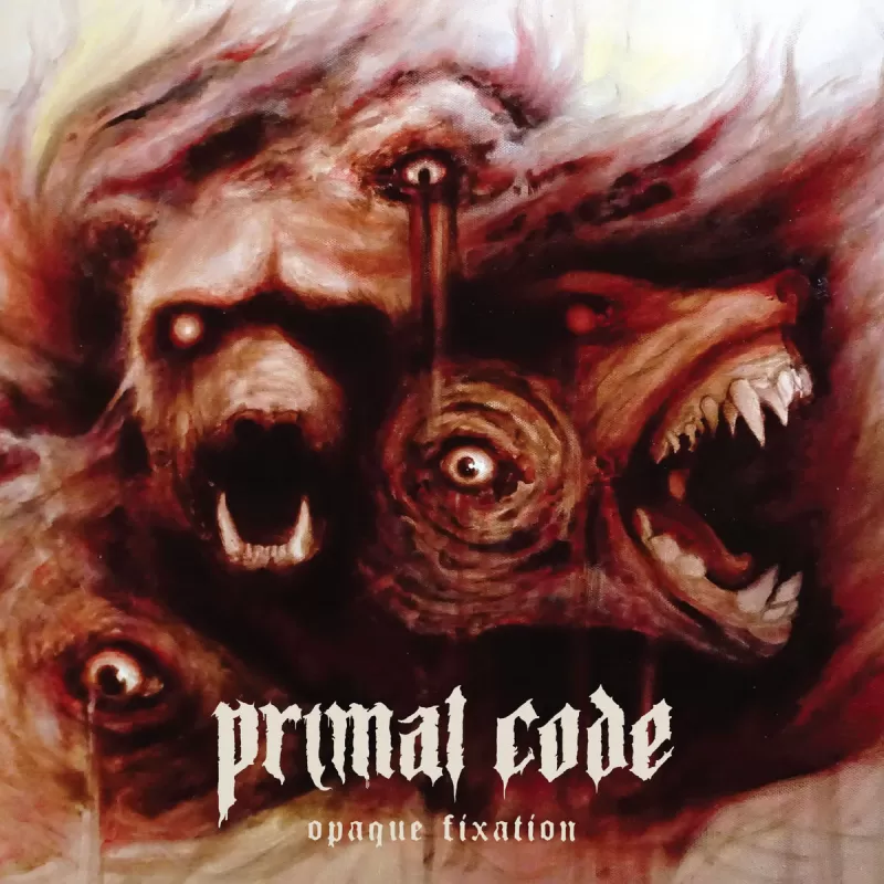 chronique Primal Code - Opaque Fixation