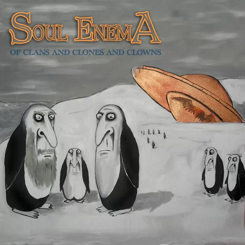 chronique Soul Enema - Of Clans and Clones and Clowns