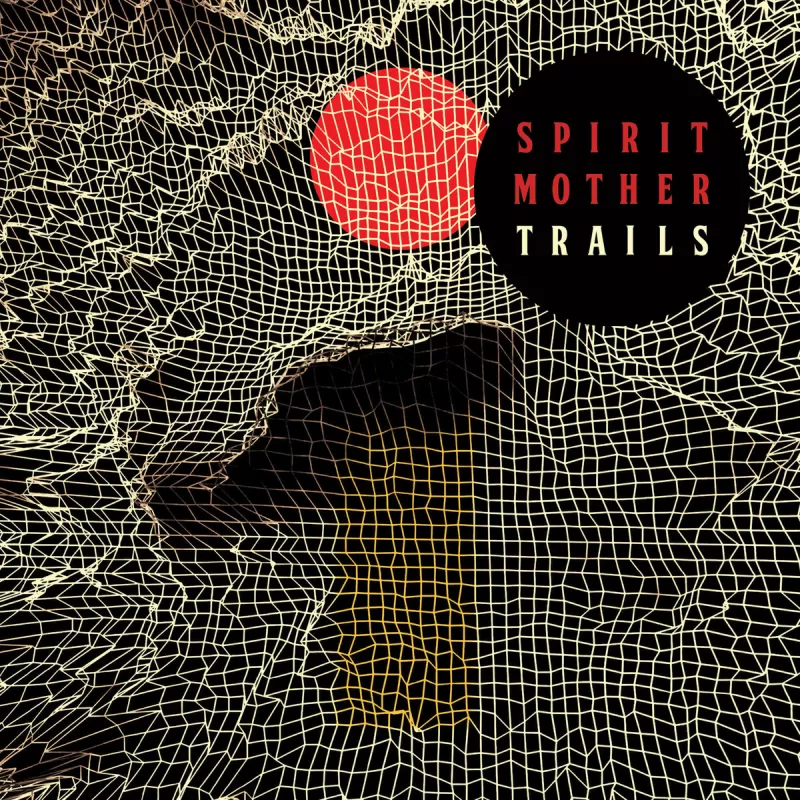 chronique Spirit Mother - Trails