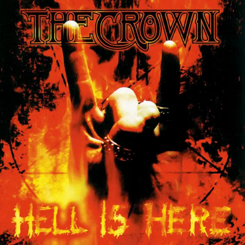 chronique : The Crown - Hell Is Here chronique The Crown - Hell Is Here