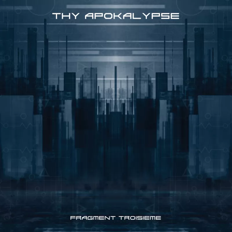 chronique Thy Apokalypse - Fragment troisième