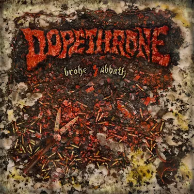 Dopethrone - Broke Sabbath (chronique)
