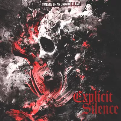 Explicit Silence - Embers of an Undying Flame