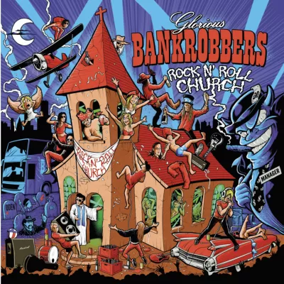 Glorious Bankrobbers - Rock’n’Roll Church