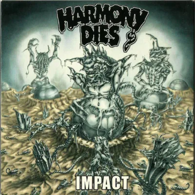 Harmony Dies - Impact