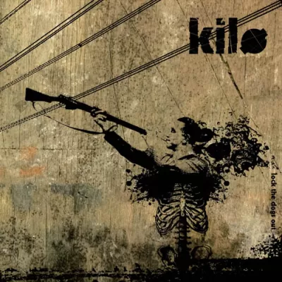 Kilo - Lock the dogs out