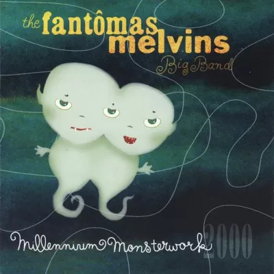 Melvins + Fantomas - Millennium Monsterwork