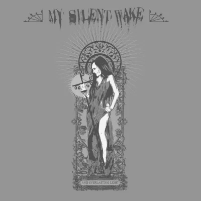 My Silent Wake - And Everlasting Light