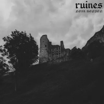 Noir Donjon - Ruines - Noir Donjon - Ruines