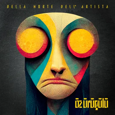 Öz Ürügülü - Della Morte dell’Artista