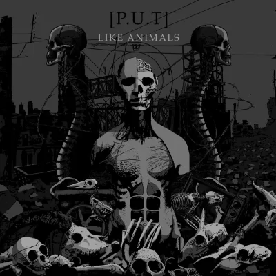 [p.u.t] -  Like Animals (chronique)