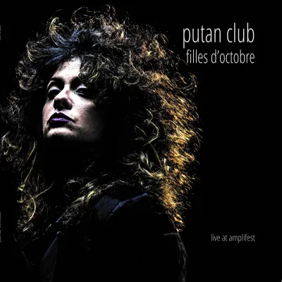 Putan Club - FILLES D'OCTOBRE (Chronique)