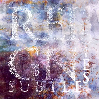 Reign - Subtle Bodies