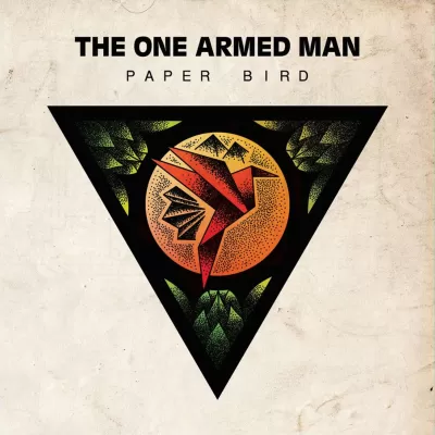The One Armed Man - Paper Bird