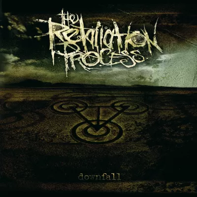 The Retaliation Process - Downfall (chronique)