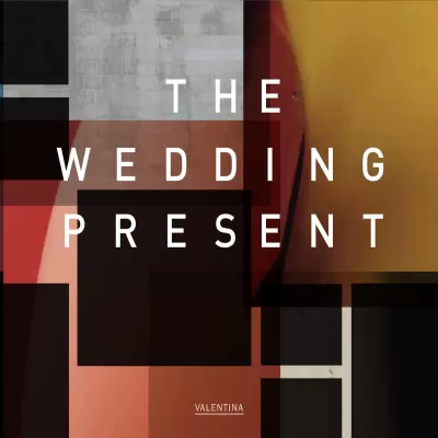 The Wedding Present - Valentina