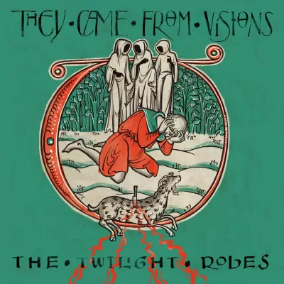 They Came From Visions - The Twilight Robes